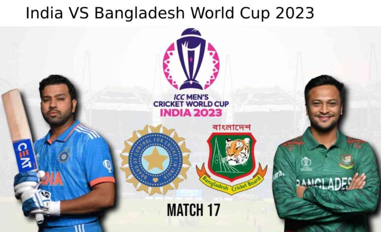 India VS Bangladesh World Cup 2023