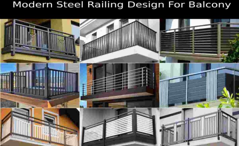 Modern Steel Railing Design For Balcony