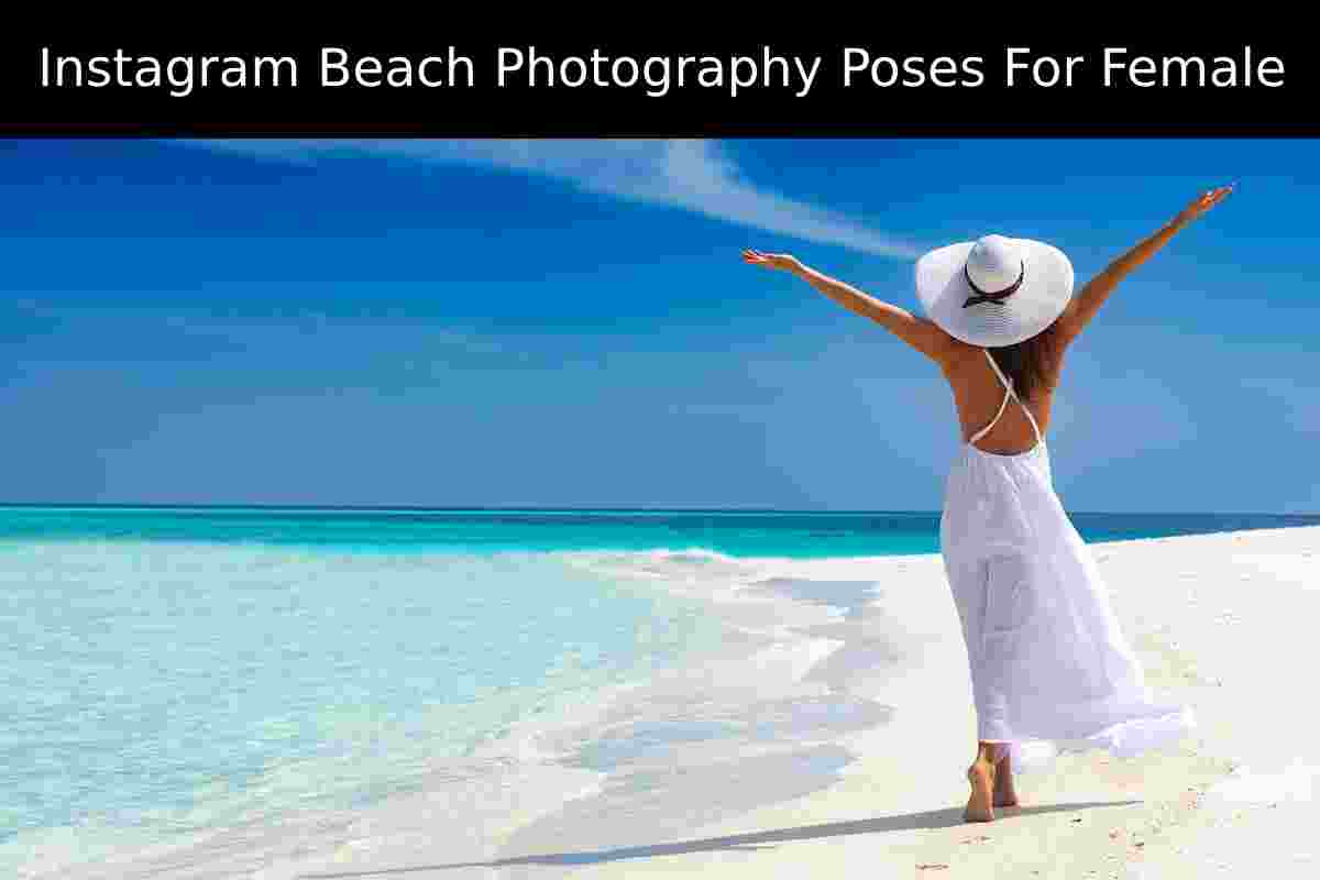 Instagram Beach Photography Poses For Female