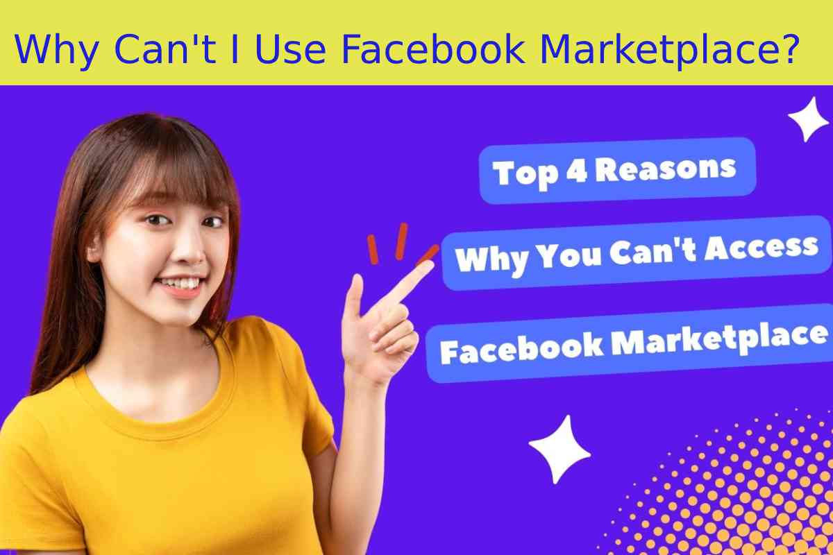 Why Can’t I Use Facebook Marketplace?