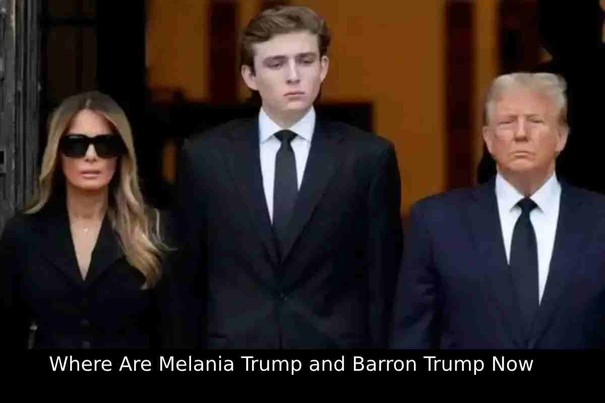 Where Are Melania Trump and Barron Trump Now?